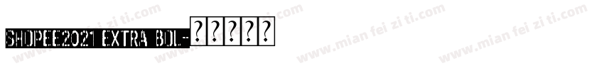 shopee2021 extra bol字体转换